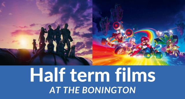 promotional images of films. Text reads Half term films at The Bonington.